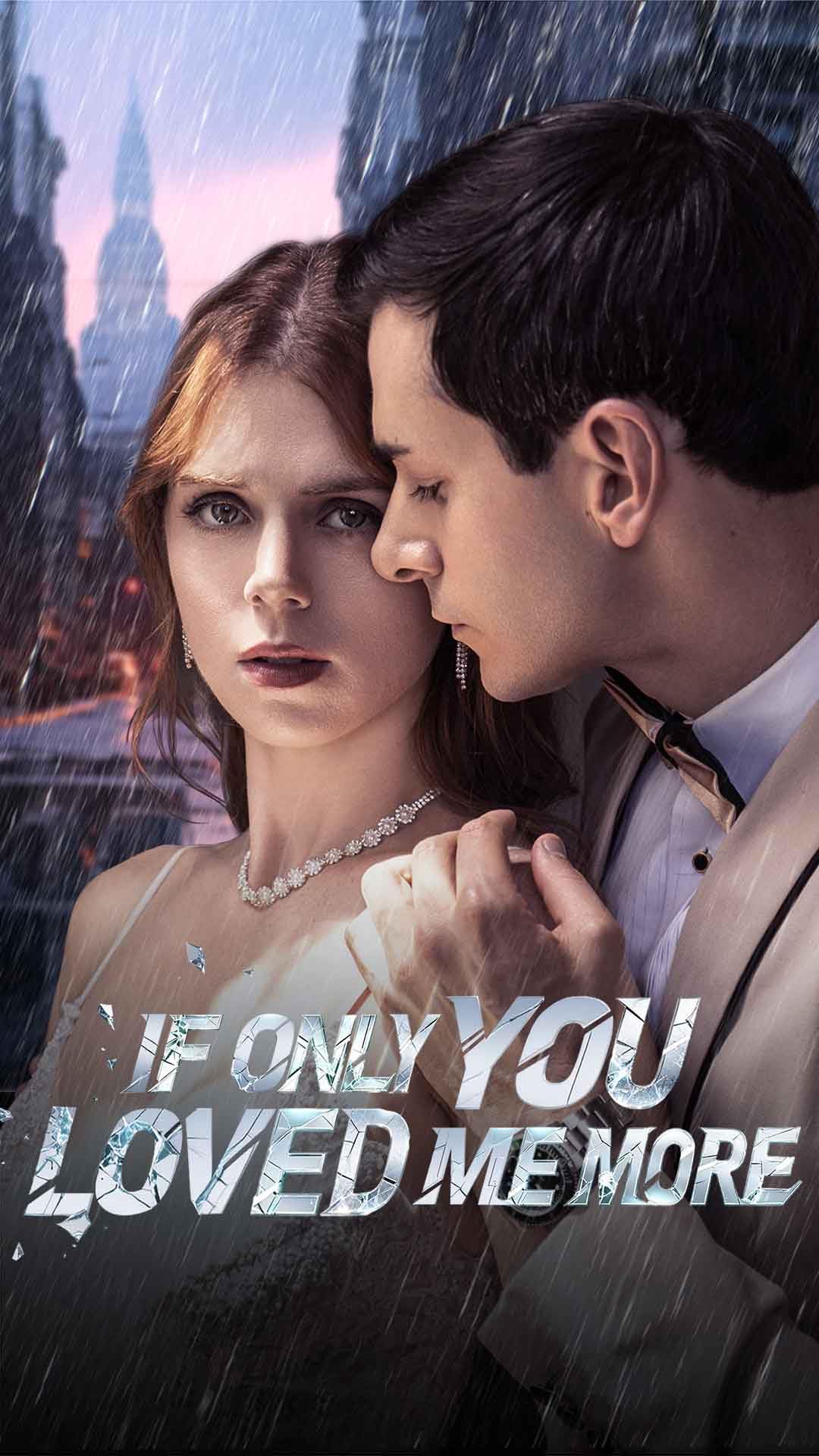 If Only You Loved Me More 竖版海报